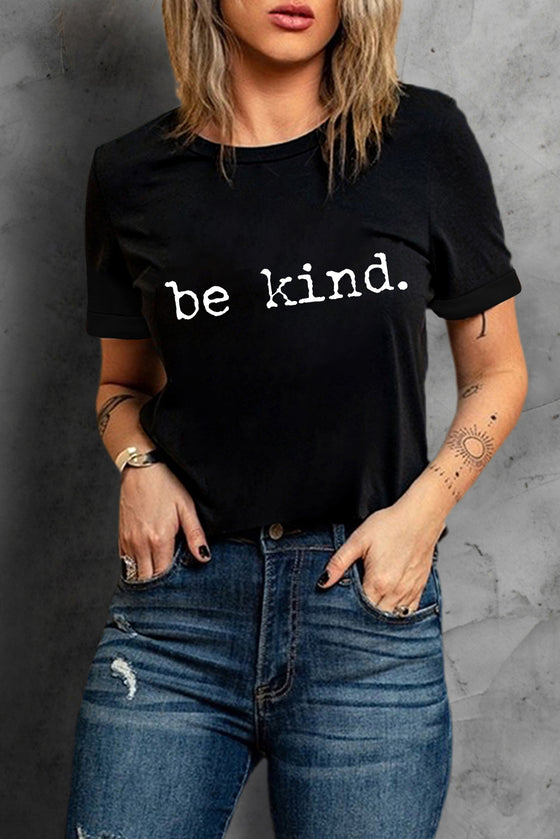 "Be Kind" Black Graphic Round Neck T Shirt