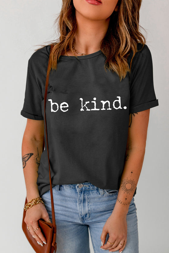 "Be Kind" Black Graphic Round Neck T Shirt